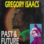 Past And Future - Gregory Isaacs