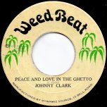 Peace And Love In The Ghetto / Ver - Johnny Clarke / King Tubby And The Agrovators