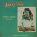 Peace Talks / Rockers - Bunny Wailer