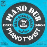 Piano Twist / Piano Dub - Black Slate