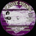 Please Tell Me / Time Is Changing / Watch Your Company / Brick Wall Dub - Junior Roy / King Kong / Claire Angel 