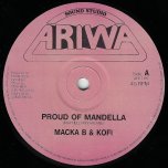 Proud Of Mandela / Black Man  - Macka B And Kofi