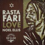 Rastafari Love / Rastafari Love Horns / O Amor de Jah E Incrivel / O Amor de Jah e Incrivel Dub - Noel Ellis / Dub Movement / Monkey Jhayam  