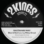 Rastafari Way / Dub Ver - Blue And Red Feat Mikey Dread