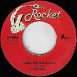 Rebel With A Cause / Rebel In Dub - IQ Michael 