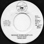 Reggae Down Babylon / Babylon Dub - Debo Rah 