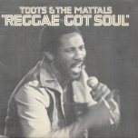 Reggae Got Soul / Dog War - Toots And The Maytals