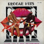 Reggae Hits - Byron Lee And The Dragonaires