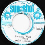 Running Wild / Part II - Jimmy London / Sunshot Band