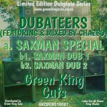 Saxman Special / Saxman Dub Part 1 / Saxman Dub Part 2 - Dubateers Featuring Chazbo