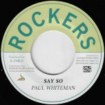 Say So / Ver - Paul Blackman / Pablo All Stars