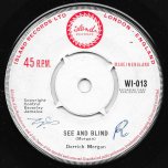 See And Blind / Cherry Home - Derrick Morgan