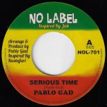 Serious Time / Serious Dub - Pablo Gad