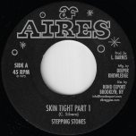 Skin Tight Part 1 / Part 2 - Stepping Stones