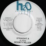 Straight A / H20 - Bounty Killer