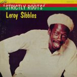 Strictly Roots - Leroy Sibbles