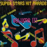 Super Stars Hit Parade Vol 3 - Various..Johnny Osbourne..Chuck Turner..Little John..Anthony Malvo