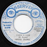 Take A Trip / Take A Dub - Dennis Brown / The Observer Meets Soul Syndicate