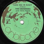 Take Me In Baby / Ver - The Vaughans