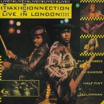Taxi Connection Live In London - Various..Sly And Robbie..Ini Kamoze..Half Pint..Yellowman
