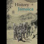 The History Of Jamaica - From 1494 to 1838 - Thibault Ehrengardt