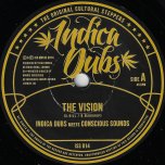 The Vision / Vision Of Dub - Indica Dubs Meets Conscious Sounds