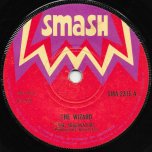 The Wizard / Sweet Like Candy - Lester Sterling And Bunny Lee All Stars / Don Tony Lee