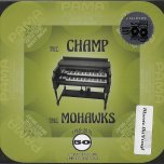 The Champ / Sound Of The Witch Doctors - The Mohawks