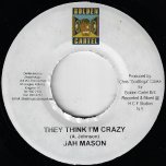 They Think Im Crazy / Pure Joy Rhythm - Jah Mason / Jazzwad