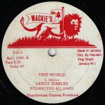 This World / Pretty Looks - Leroy Sibbles / Junior Delahaye and Jah Scully