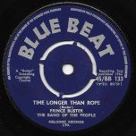 Time Longer Than Rope / Fake King - Prince Buster And The Band Of The People