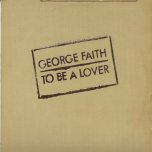 To Be A Lover - George Faith