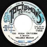 Too Much Criticism / A True Scientist Style Dub - Wellesly Braham