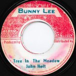 Tree In The Meadow / Oh Darling - John Holt / Delroy Wilson