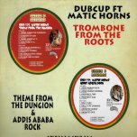 Trombone From The Roots - Dubcup Feat Matic Horns