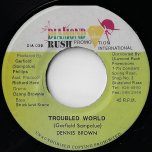Troubled World / Sample - Dennis Brown