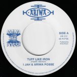 Tuff Like Iron / Tuff Iron Dub - I Jah And Ariwa Posse / Ariwa Posse Feat Joe Ariwa