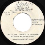 Unless The Lord Builds A House / Make A Joyful Noise - Jonathan Burke With Father Richard HoLung And Friends / Richard HoLung And Friends