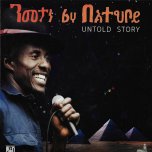 Untold Story (Kunta Kinte) - Roots By Nature - Nana Kwame Nkwantabisa