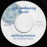 Uplifting Moment / Uplifting Dub - Jah Embassy Players