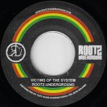 Victims Of The System /  Victims Dub - Rootz Underground
