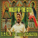 Walls Of The City - Earl Sixteen Meets Nick Manasseh