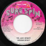 We Are Spirit / Spirit In Dub - Sheena Spirit