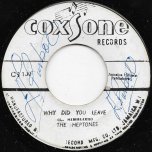 Why Did You Leave / Dont Try To Reach Me - The Heptones / The Gaylads