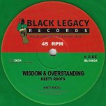 Wisdom And Overstanding / Dub And Overstanding - Keety Roots