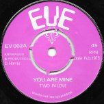 You Are Mine / Part 2 - Two In Love