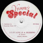 Your Love Is A Blessing / Ver - Dennis Brown