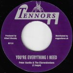 You're Everything I Need / Everything Version - Peter Austin And The Clarendonians / Tennors All Stars