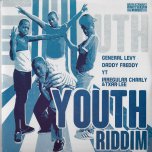 YOUTH RIDDIM Never Never / Dem No Real / Mission / Rat A Cut Bottle Melodica Extended - General Levy / Daddy Freddy / YT / Irregular Charly And Txar Lee
